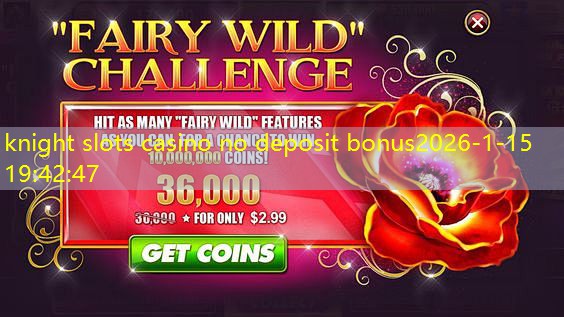 knight slots casino no deposit bonus