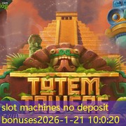 slot machines no deposit bonuses