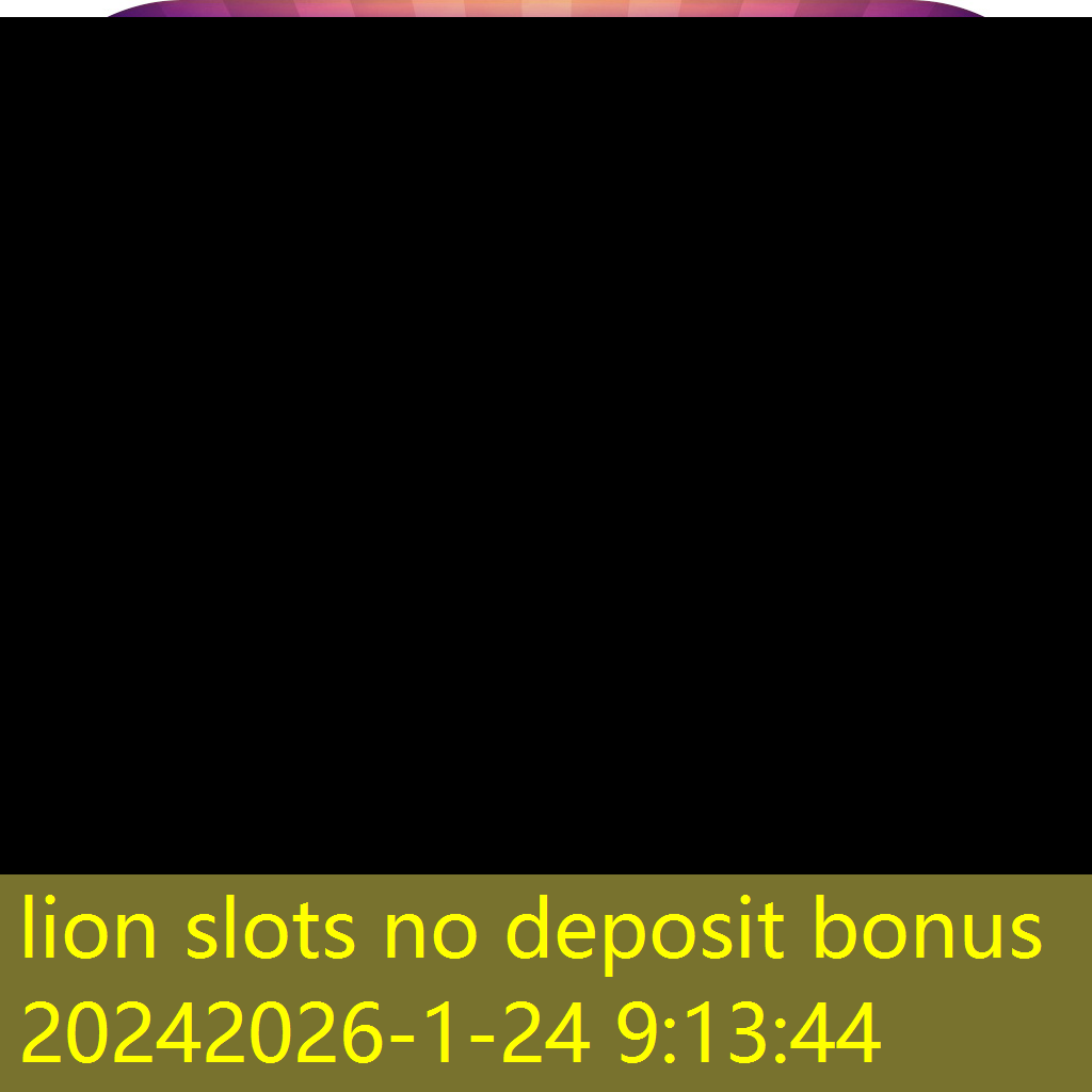 lion slots no deposit bonus 2024