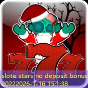 sloto stars no deposit bonus 2022