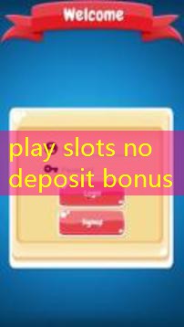 play slots no deposit bonus